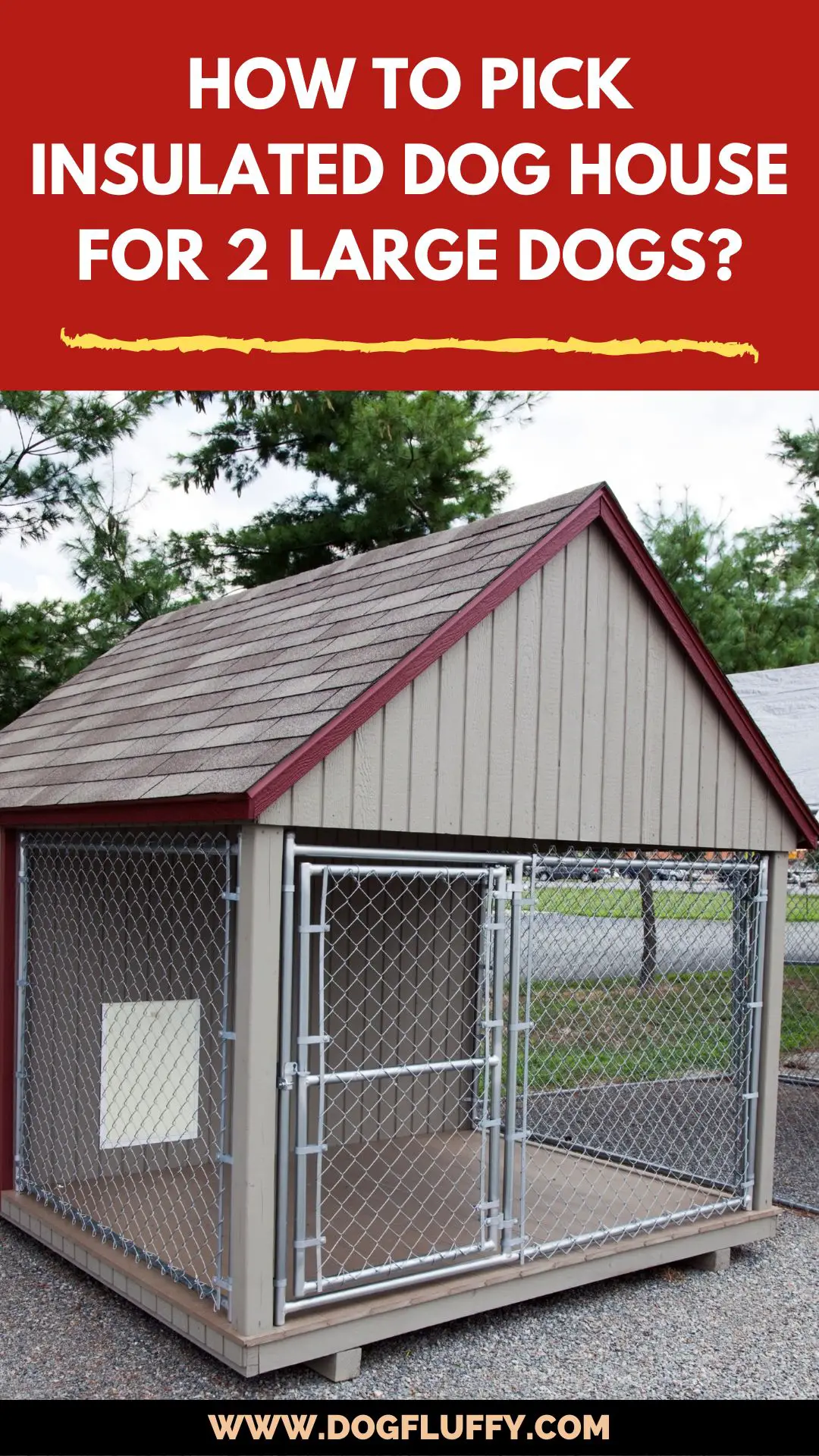 How to Pick Insulated Dog House for 2 Large Dogs? - PIN 1080 * 1920